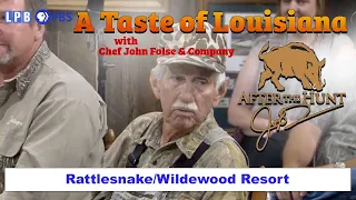 Rattlesnake / Wildwood Resort | A Taste of Louisiana with Chef John Folse & Company (2011)