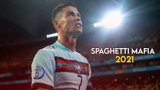 Cristiano Ronaldo ► 'SPAGHETTI MAFIA' ( body Remix) | Skills & Goals 2021 | HD