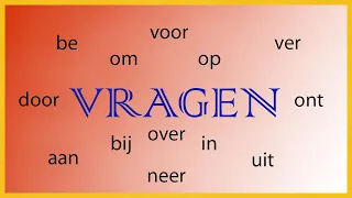Глагол Vragen (спрашивать) с приставками. Нидерландский язык.