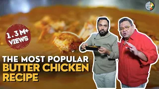 The Most Popular Dish - Butter Chicken Recipe | बटर चिकन रेस्टौरंट वाला  | Kunal Vijayakar