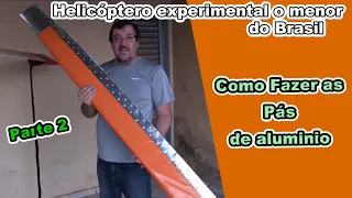 2 Parte como fazer uma Pá de Helicóptero Experimental