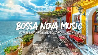 Escape to Tranquility 💖 Serene Bossa Nova Beach Vibes for a Relaxing Seaside Coffee Shop Experience