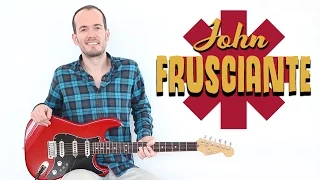 Cómo Tocar Guitarra Estilo John Frusciante - Red Hot Chili Peppers