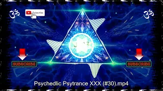 Psychedelic Psytrance XXX (#30) [Avan7 & Ital, Cybertron, Mystika,  Outsiders] #JoulZ #Goamix2022