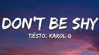 Tiësto, KAROL G - Don't Be Shy (Lyrics) / 1 hour Lyrics