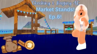Checking And *Buying* Stuff At Market Stands! -*Ep.6!*- |WILD HORSE ISLANDS ROBLOX