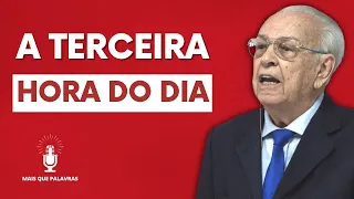 A TERCEIRA HORA DO DIA - Pr Gedelti Gueiros