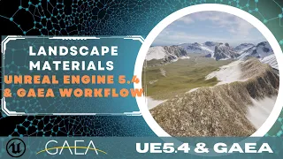 Environmnet Creation - Gaea and UE 5.4 Workflow