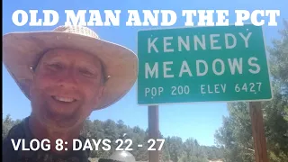 Old Man and the PCT 2020 Vlog 8: Days 22 to 27, Tehachapi to Kennedy Meadows (MM 566 - 702)