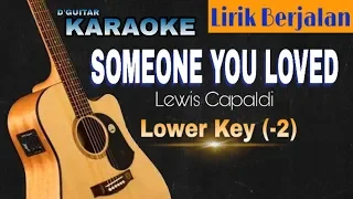 Karaoke (Nada Rendah/Lower Key) - Someone You Loved (Lewis Capaldi)