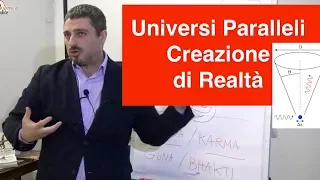 Universi Paralleli e Creazione di Realtà - Valentino Bellucci