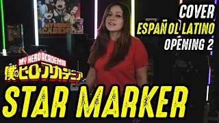 STAR MARKER Opening 2 Boku No Hero  | Season 4  | COVER ESPAÑOL LATINO  Danie Green