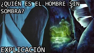 ¿Quién es el Hombre sin Sombra? EXPLICACIÓN | Sebastian Caine o EL Hombre sin Sombra EXPLICADO