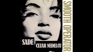 Sade - Smooth Operator (Cezar Nedelcu Remix)