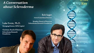 Webinar: A Conversation with Bob Saget and Luke Evnin, PhD, about Scleroderma (2012)