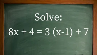 8x + 4 = 3 (x-1) + 7. Solve