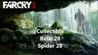 FARCRY 3 Collectible Relic 28 Spider 28 Walkthrough