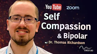 Self-Compassion & Bipolar Disorder | Dr. Thomas Richardson & Cara Lisette | #talkBD EP. 27 💜