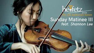 Sunday Matinee III: 07.18.21 | Heifetz Institute 2021 Festival of Concerts