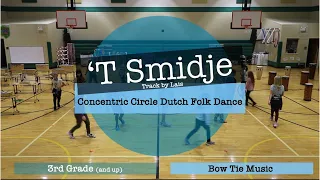 ‘T Smidje Circle Dance For Upper Elementary