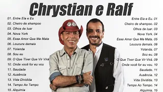 Chrystian e Ralf - As Mais Tocadas -Top Sertanejo 2024 🎶