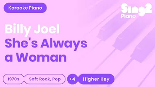 Billy Joel - She's Always A Woman (Higher Key) Piano Karaoke