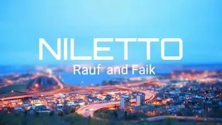 Rauf and Faik - Niletto | lyrics | english lyrical video