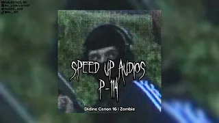 Didine Canon 16 | Zombie [𝙎𝙋𝙀𝙀𝘿 𝙐𝙋](sped up) {by ‎@ab.sonix.88 }
