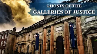 HAUNTED Galleries of Justice | Revisit | GHOSTS of Nottinghamshire
