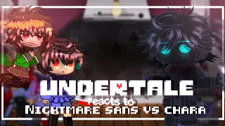 [] Undertale react to Nightmare sans vs chara [] Undertale [] Gacha [] (Remake)