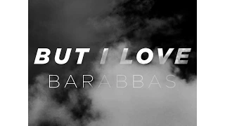 [OFFICIAL] Jesus Is Loving Barabbas (Feat. Judah Smith)