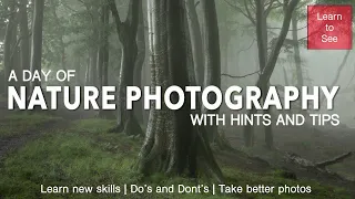 A day of nature photography, with hints and tips.