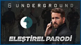 6 UNDERGROUND - ELEŞTİREL PARODİ