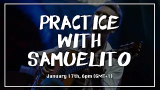 Practice with Samuelito - Alegría por arriba [LIVE]