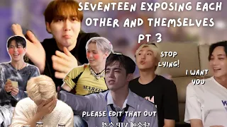 SEVENTEEN exposing each other and themselves 24/7 (part 3)