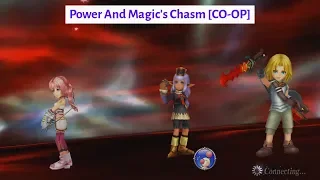 [DFFOO GL] Power And Magic's Chasm [CO-OP]