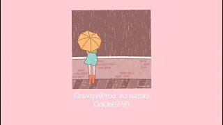 Gravity (Prod. no’name) by OoOo(오넷)