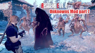Unknowns Mod part 7 |  Resident Evil 4 Remake