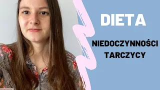 ŻYWIENIE W NIEDOCZYNNOŚCI TARCZYCY - wszystko co musisz wiedzieć