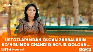 O'ZIM -USTOZLARIMDAN OLGAN ZARBALARIM KO‘NGLIMDA CHANDIQ BO‘LIB QOLGAN...