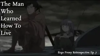 Vincent Law and Embracing Life (Ergo Proxy Retrospective)