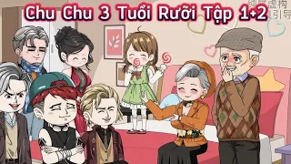 Tập 1 + 2 | Chu Chu 3 Tuổi Rưỡi | Gấu Kể Chuyện