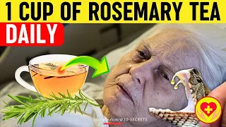 What illnesses Does Rosemary Tea Save You From? 10 Reasons To Drink it Daily