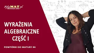 Wyrażenia algebraiczne - część I