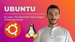 Ubuntu - 6 cose che dovresti fare dopo l'installazione