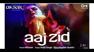 Aaj Zid Song Video   Aksar 2   Hindi Song 2017   Arijit Singh  Mithoon   Zareen  1856 7349