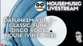 Dafunkem Vol. 2 - Classic Funky Disco Vocal House (Vinyl Mix)