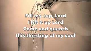 Fill My Cup, Lord - Jessy Dixon