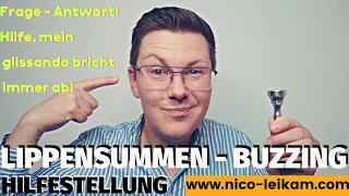 Lippensummen | glissando bricht ab | Buzzing beim Trompetenspiel | Frage - Antwort | Hilfestellung