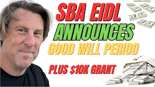 SBA Announced EIDL Loan Goodwill Period (Open NOW) Plus $10K Grant!